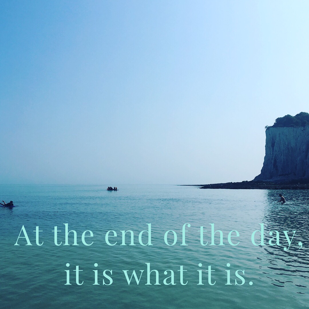It is what it is….